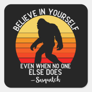 Believe in Yourself Bigfoot Retro Square Sticker
