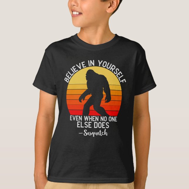Believe in Yourself | Bigfoot Retro T-Shirt (Front)