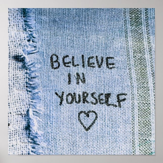 Believe in yourself Blue Denim Motivational Poster (Front)