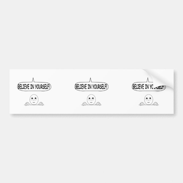 Believe In Yourself Bumper Sticker (Front)
