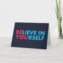 Believe in yourself