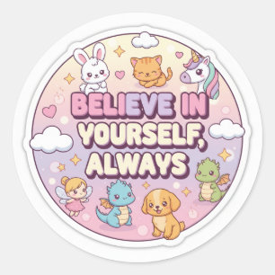 Believe in yourself  classic round sticker
