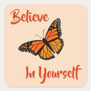 "Believe In Yourself" Colorful Butterfly Square Sticker