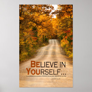 Believe in Yourself (Country Road/Autumn Trees) Poster