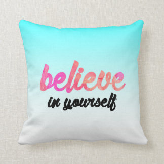Believe in yourself cushion