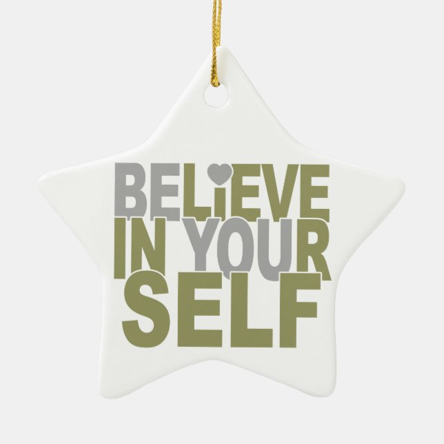BELIEVE IN YOURSELF custom ornament (Front)