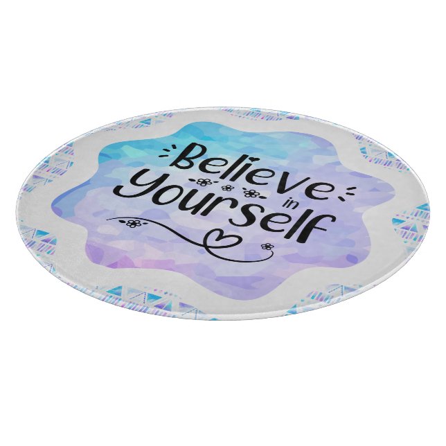 Believe in Yourself Cutting Board (Corner)
