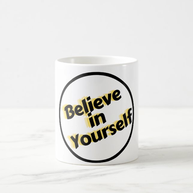 Believe in Yourself Daily Coffee Mug (Center)