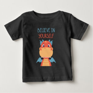 Believe In Yourself Dragon Baby T-Shirt