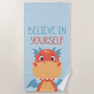 Believe In Yourself Dragon Beach Towel