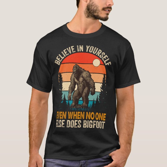 Believe In Yourself Even When No One Else Does T-Shirt (Front)