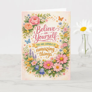 Believe in Yourself Floral Inspirational Greeting Card