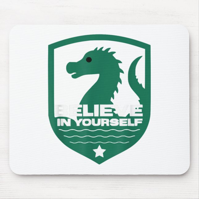 Believe In Yourself Funny Motivational Loch Ness M Mouse Mat (Front)