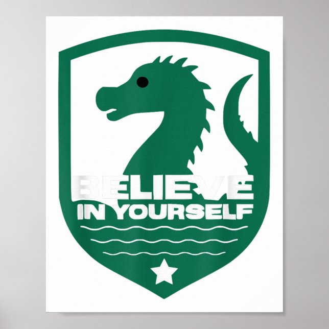 Believe In Yourself Funny Motivational Loch Ness M Poster (Front)