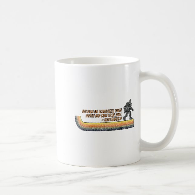 Believe In Yourself Funny Sasquatch Bigfoot  Coffee Mug (Right)