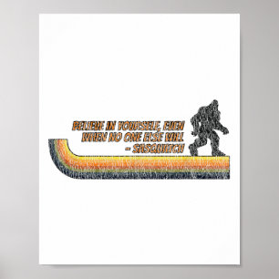 Believe In Yourself Funny Sasquatch Bigfoot  Poster