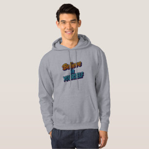 Believe in Yourself Hoodie