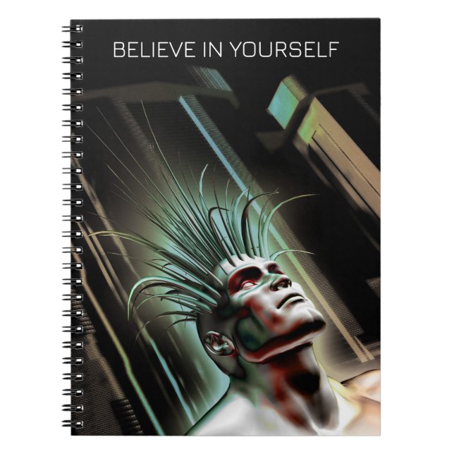 Believe in Yourself. Hybrid human in future Notebook (Front)