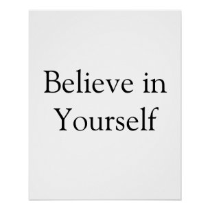 believe in yourself inspirational motivational tex poster