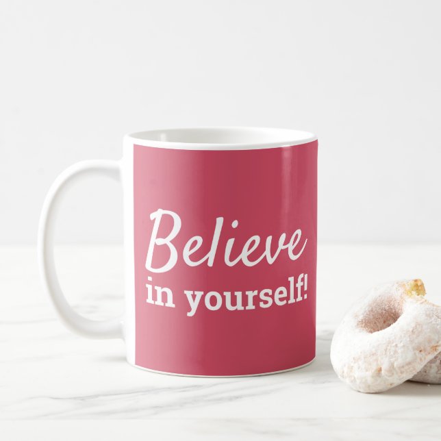 Believe in Yourself Inspirational Pink &  White Coffee Mug (With Donut)