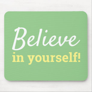 Believe in Yourself Inspirational Quote Green Mouse Mat