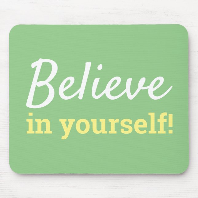 Believe in Yourself Inspirational Quote Green Mouse Mat (Front)
