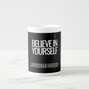 Believe in Yourself Inspirational Quote Mug