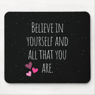 Believe in yourself: Inspirational Quotes Editio Mouse Mat