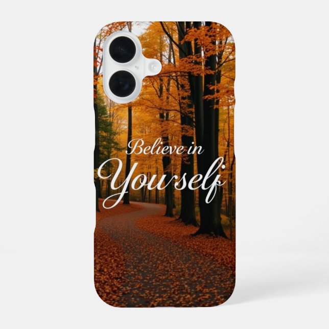 Believe in Yourself iPhone 16 Case (Back)
