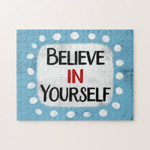 Believe In Yourself Jigsaw Puzzle