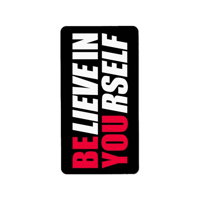 Believe in yourself     label (Front)