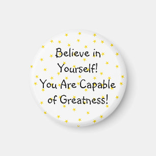 Believe in yourself Magnet