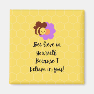 Believe In Yourself Magnet