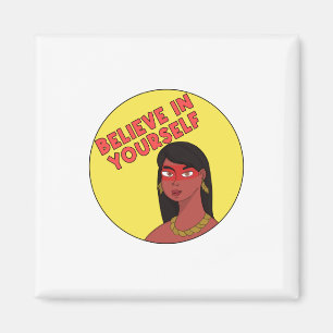 Believe in Yourself Magnet