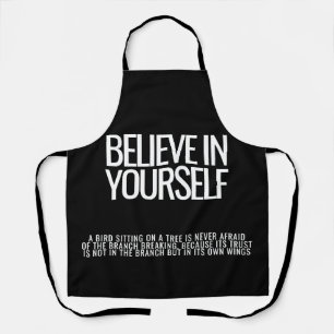Believe In Yourself Motivational Apron