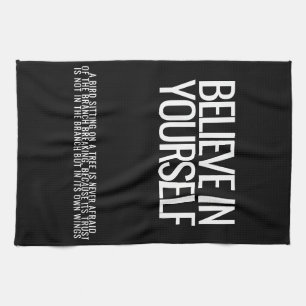 Believe In Yourself Motivational Kitchen Towel