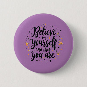 Believe in Yourself Motivational Quote Design  6 Cm Round Badge