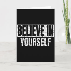 Believe In Yourself Motivational Quote Funny Man W Card