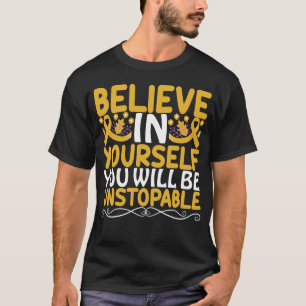 Believe in Yourself Motivational Quote Gold Ribbon T-Shirt