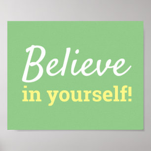Believe in Yourself Motivational Quote Green White Poster
