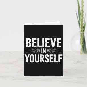 Believe In Yourself Motivational Quote Inspiration Card