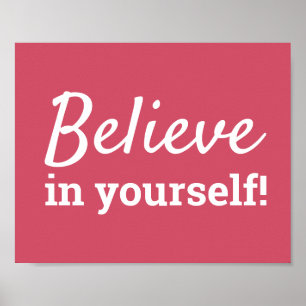 Believe in Yourself Motivational Quote Pink Poster