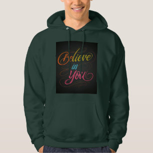 Believe in Yourself Motivational T-Shirt Hoodie