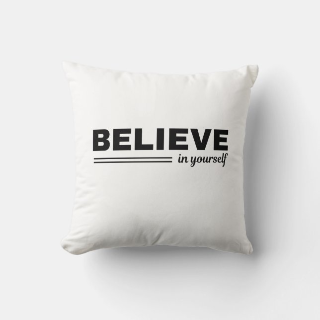 Believe in Yourself Motivational Throw Pillow (Front)