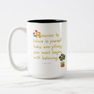 Believe In Yourself Mug