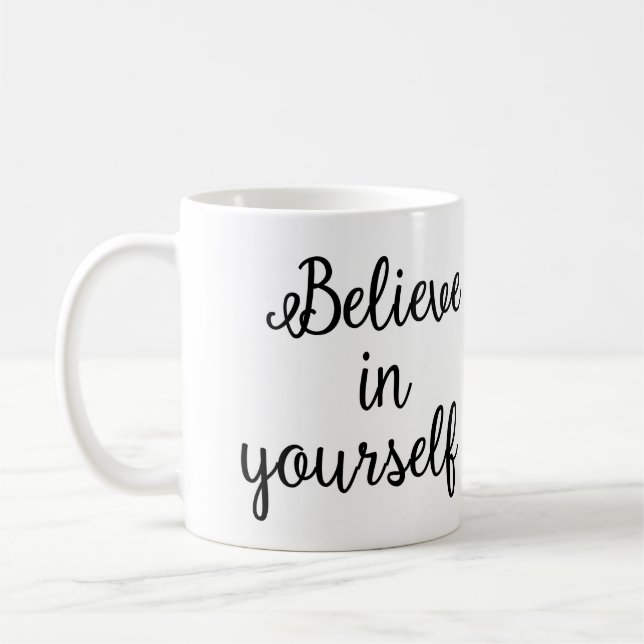 Believe in yourself Mug (Left)