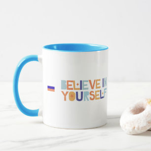Believe in Yourself Mug – Cute Happy Face 