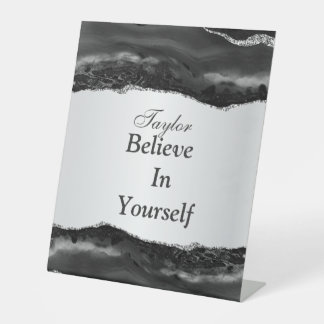 Believe In Yourself Pedestal Sign