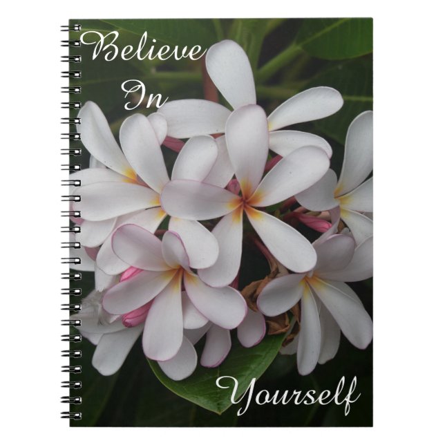 Believe in Yourself Plumeria Notebook (Front)