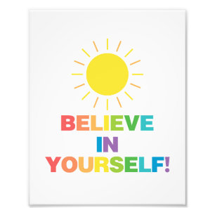 Believe in Yourself   Positive Quote   Sun Photo Print